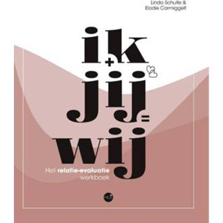 👉 Werkboek Ik + jij * wij. Het relatie-evaluatie werkboek, Schulte, Linda, Paperback 9789045325606