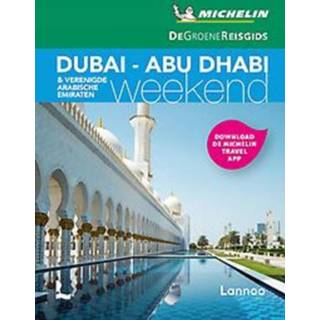 👉 Reisgids groene De Weekend - Dubai Abu Dabi Verenigde Arabische Emiraten. Paperback 9789401468732