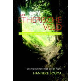 👉 Het etherische veld - Hanneke Bouma (ISBN: 9789463310116)