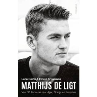 👉 Matthijs de Ligt - Edwin Krijgsman, Luca Caioli (ISBN: 9789400407077) 9789400407077