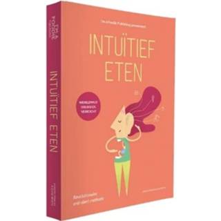 👉 Intuïtief Eten - Elyse Resch, Evelyn Tribole (ISBN: 9789082700299) 9789082700299