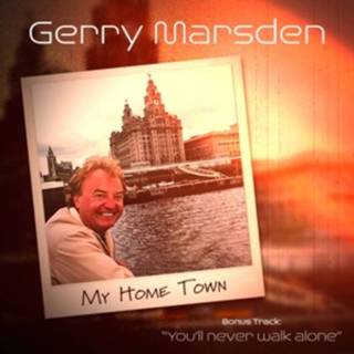 👉 Gerry Marsden My Home Town 5055011700437