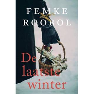 👉 De laatste winter - Femke Roobol ebook 9789020544657