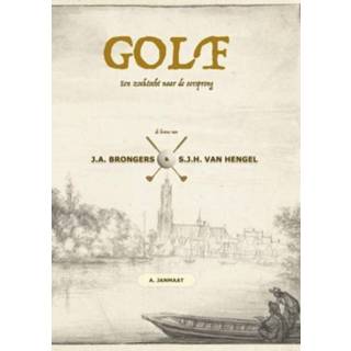 👉 Boek GOLF: Een zoektocht naar de oorsprong - Arnout Janmaat (9402130365) 9789402130362