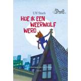 👉 Hoe ik een weerwolf werd - Boek Ulf Stark (9045120186)