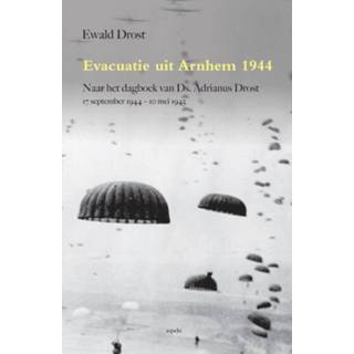 👉 Nederlands Ewald Drost Evacuatie uit Arnhem 1944 9789464243086