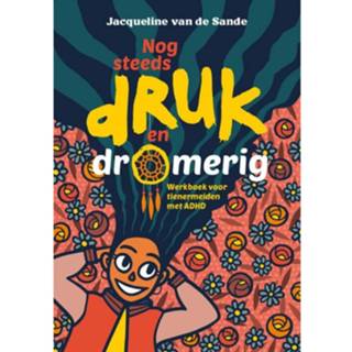 👉 Nog Steeds Druk En Dromerig 9789085600923