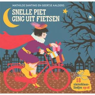👉 Fiets Snelle Piet ging uit fietsen met cd - Geertje Aalders (ISBN: 9789025759520) 9789025759520