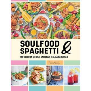 👉 Soulfood & Spaghetti - Jurino Ignacio, Linda Terrizzi (ISBN: 9789082438277) 9789082438277