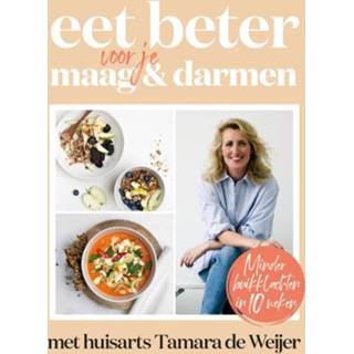 👉 Eet beter voor je maag en darmen met huisarts Tamara de Weijer. Weijer, de, Hardcover 9789021584003