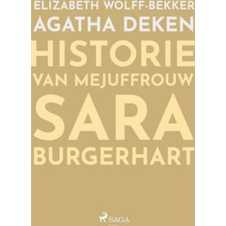 Deken Historie van Mejuffrouw Sara Burgerhart - Agatha Deken, Elizabeth Wolff Bekker ebook 9788726112498