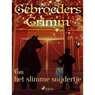 Snijder Van het slimme snijdertje - De Gebroeders Grimm ebook 9788726852356