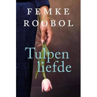 👉 Tulpenliefde - Femke Roobol (ISBN: 9789020544572) 9789020544572