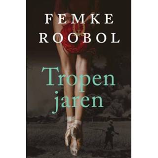 👉 Tropenjaren - Femke Roobol (ISBN: 9789020544633) 9789020544633