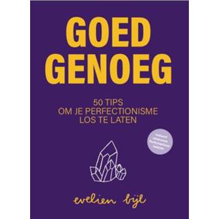 👉 Bijl Goed Genoeg. 50 tips om je perfectionisme los te laten, Evelien Bijl, Paperback 9789493222342