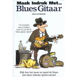 Gitaar Maak indruk met Blues - Joe Bennett (ISBN: 9789077084007) 9789077084007