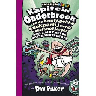 👉 Onder broek Kapitein Onderbroek en de knotsgekke knokpartij met robotsnotjongen deel 2: 2. Mot zotte snotrobots. snotrobots, Pilkey, Dav, Hardcover 9789026156410