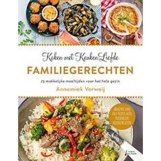 👉 Maaltijd Koken met KeukenLiefde Familiegerechten. 75 makkelijke maaltijden voor het hele gezin, Verweij, Annemiek, Paperback 9789000379675