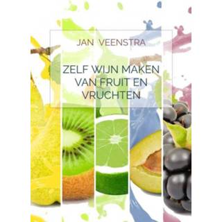 👉 Zelf wijn maken van fruit en vruchten 9789403622583