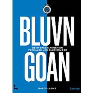 👉 Mannen Bluvn goan. De sterke en verhalen van Club Brugge, Willems, Raf, Hardcover 9789401479813