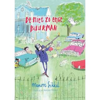 👉 Sikkel mannen De niet zo enge buurman (POD). Sikkel, Manon, Paperback 9789021029429