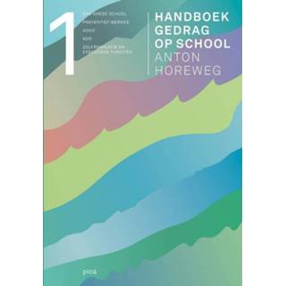 👉 Handboek gedrag op school - deel 1. Horeweg, Anton, onb.uitv. 9789493209145