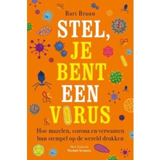 👉 Stel, je bent een virus - Bart Braun (ISBN: 9789085717423) 9789085717423