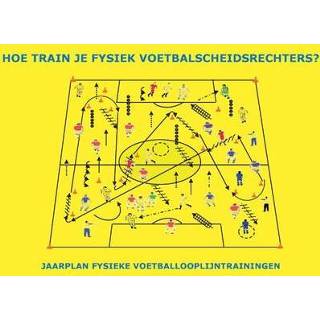 👉 Hoe train je fysiek voetbalscheidsrechters - Ton Frijters (ISBN: 9789464068818) 9789464068818