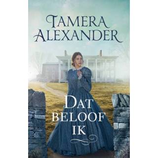 👉 Dat beloof ik - Tamera Alexander (ISBN: 9789051947144) 9789051947144