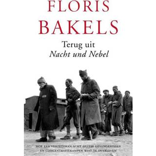 👉 Terug uit Nacht und Nebel - Floris Bakels (ISBN: 9789401907521) 9789401907521