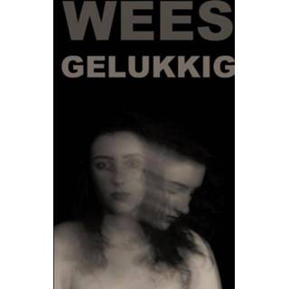 👉 Wees Gelukkig - Anneke Brouwers (ISBN: 9789464355246) 9789464355246