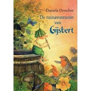 👉 De Tuinavonturen Van Gijsbert - Daniela Drescher 9789060389065