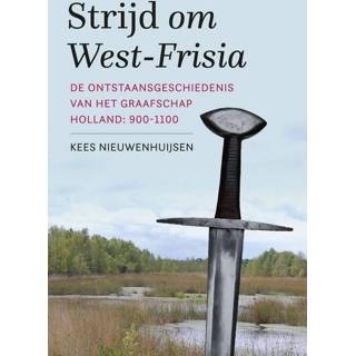 👉 Nederlands Kees Nieuwenhuijsen Strijd om West-Frisia 9789401907576