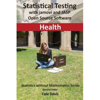 👉 Software engels Statistical testing with jamovi and JASP open source Health 9781916063655