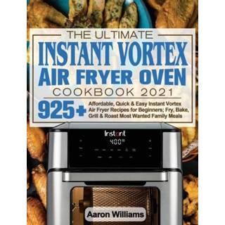 👉 Oven engels The Ultimate Instant Vortex Air Fryer Cookbook 2021 9781922577658
