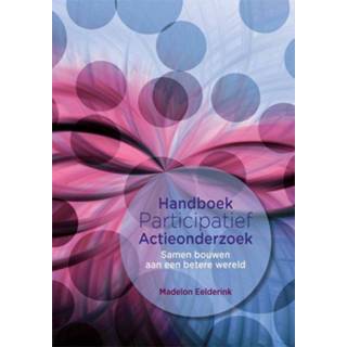 👉 Handboek Participatief Actieonderzoek - Madelon Eelderink (ISBN: 9789085601517) 9789085601517