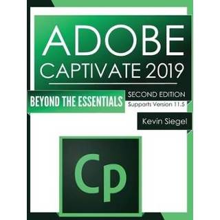 👉 Engels Adobe Captivate 2019: Beyond The Essentials (2nd Edition) 9781944607517