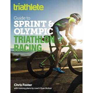 👉 Engels The Triathlete Guide to Sprint and Olympic Triathlon Racing 9781948007078