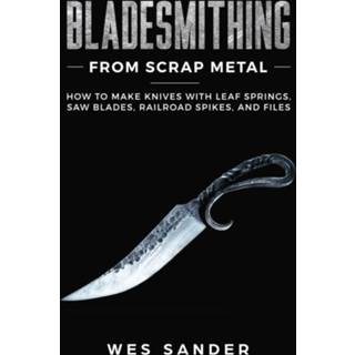 👉 Engels Bladesmithing From Scrap Metal 9781951035198