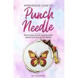 👉 Engels Intermediate Guide to Punch Needle 9781951035792