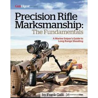 👉 Marine engels Precision Rifle Marksmanship: The Fundamentals - A Sniper's Guide to Long Range Shooting: Shooting 9781951115104