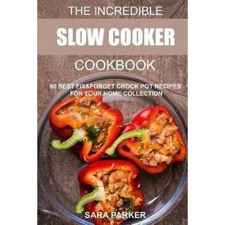 👉 Slowcooker engels The Incredible Slow Cooker Cookbook: 60 Best Fix&Forget Crock Pot Recipes for your Home Collection 9781720643647