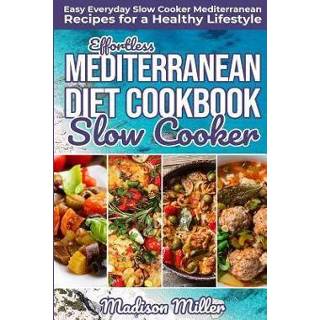 👉 Slowcooker engels Effortless Mediterranean Diet Slow Cooker Cookbook: Easy Everyday Recipes for a Healthy Lifestyle 9781724056696