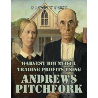 👉 Pitchfork engels Harvest Bountiful Trading Profits Using Andrews 9781735494609