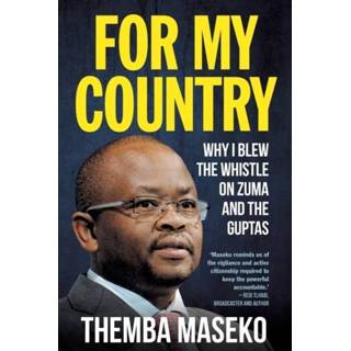 👉 Engels FOR MY COUNTRY - Why I Blew the Whistle on Zuma and Guptas 9781776190539