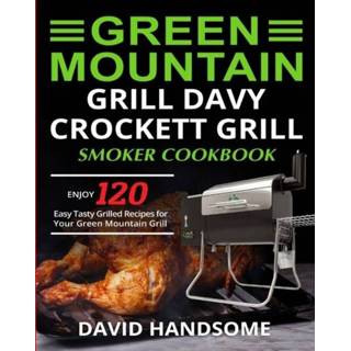 👉 Grill donkergroen engels Green Mountain Davy Crockett Grill/Smoker Cookbook 9781637839515