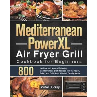 👉 Grill engels Mediterranean PowerXL Air Fryer Cookbook for Beginners 9781639350810