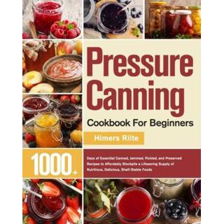 👉 Engels Pressure Canning Cookbook For Beginners 9781639351893