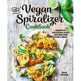 👉 Engels The Vegan Spiralizer Cookbook: Creative, Delicious, Easy Recipes for Every Meal 9781641528177