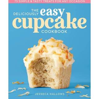 👉 Cupcake engels The Deliciously Easy Cookbook: 75 Simple & Tasty Treats for Any Occasion 9781641528580